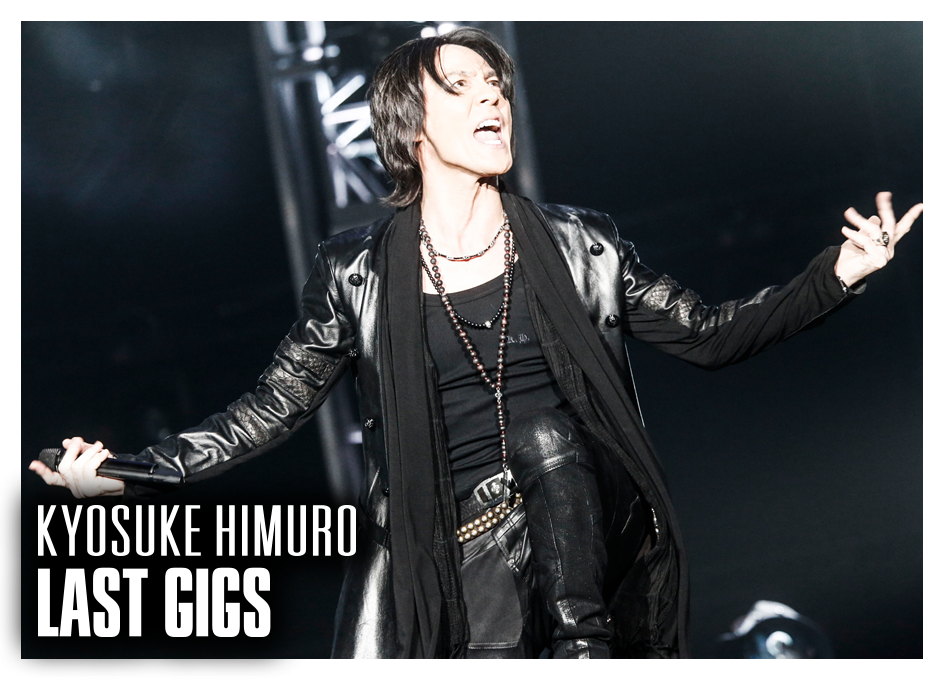 KYOSUKE HIMURO LAST GIGS